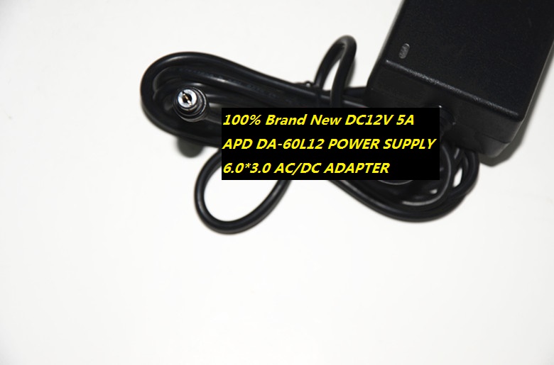 100% Brand New DC12V 5A APD DA-60L12 POWER SUPPLY 6.0*3.0 AC/DC ADAPTER